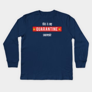 The Coronavirus Souvenir - Remember the Quarantine Kids Long Sleeve T-Shirt